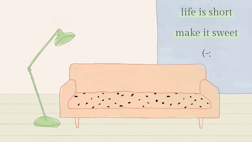 Cute quote wallpaper with hand drawn modern home interior, life is short make it sweet