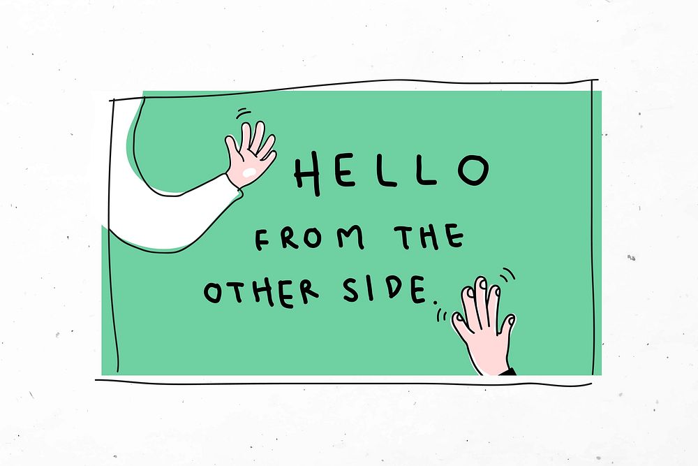 Hello from the other side social distancing doodle illustration