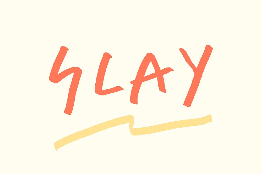 Slay doodle typography on a beige background vector