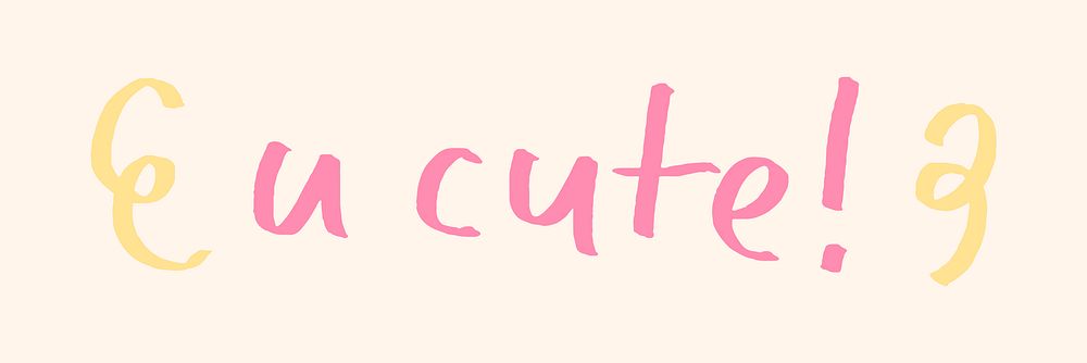 U cute! doodle typography on a beige background vector