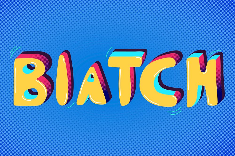 Biatch funky message word typography vector