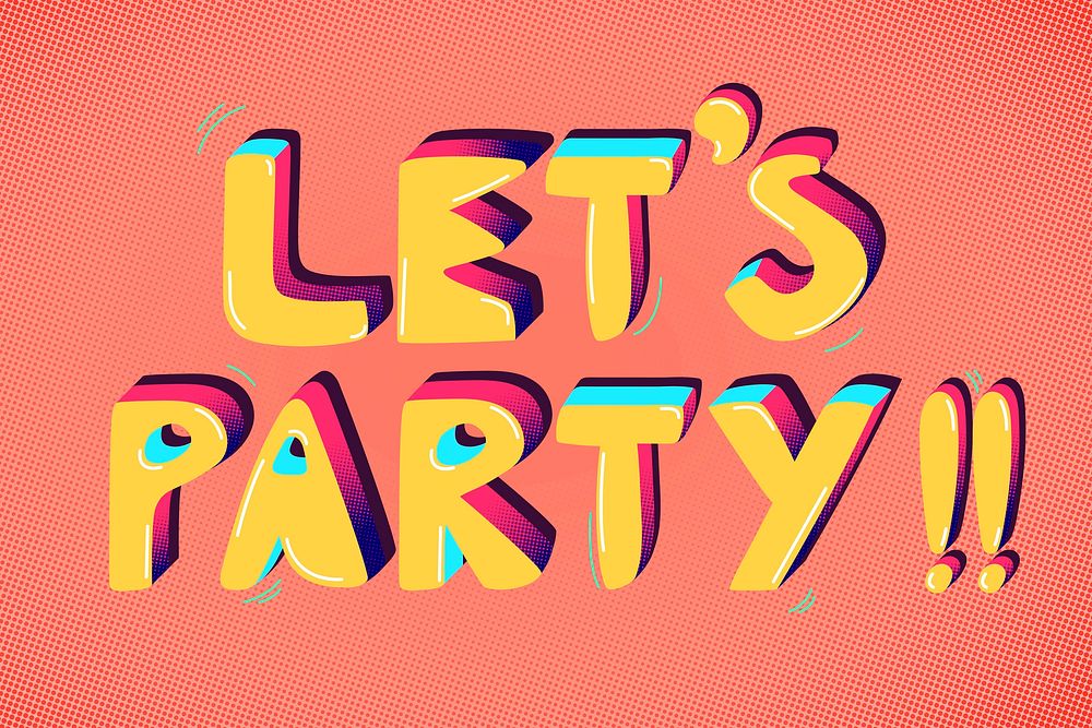 Let's party!! funky text typography vector