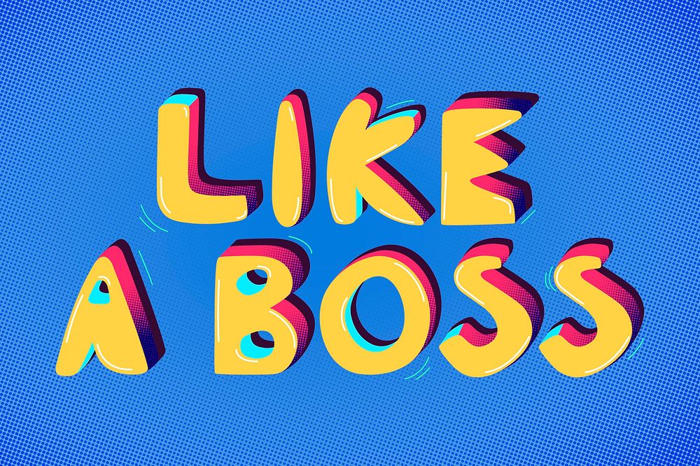 Like a boss psd funky text word typography