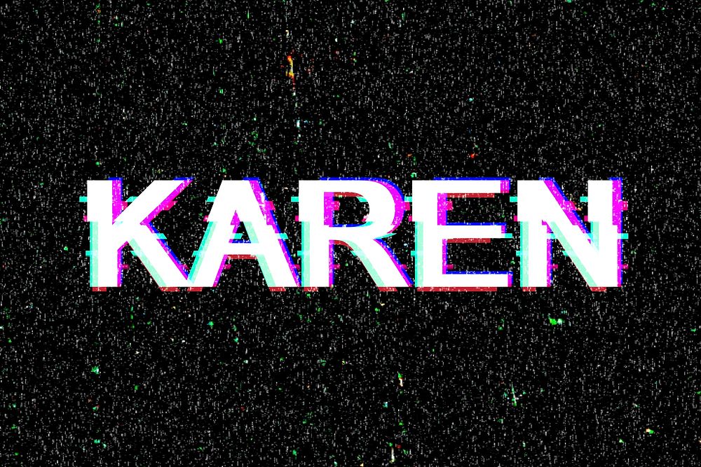 Karen name typography glitch effect