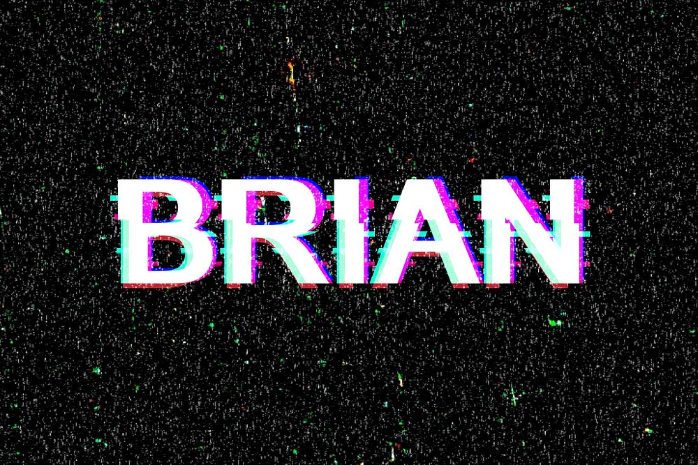 Brian typography in glitch effect 