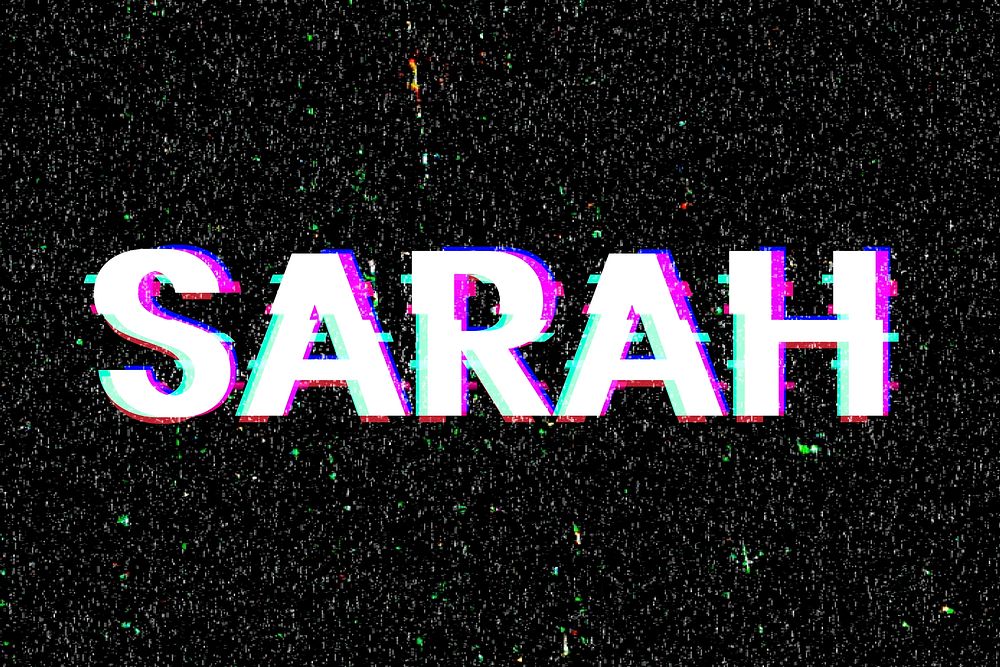 Sarah name typography glitch effect