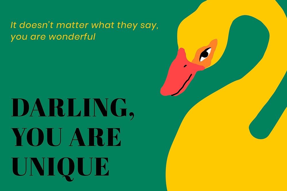 You are unique vector template with cute swan inspirational phrase