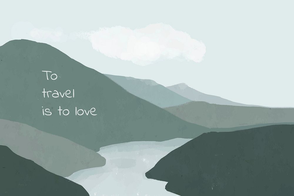 Motivational quote template vector on landscape background to travel is to love