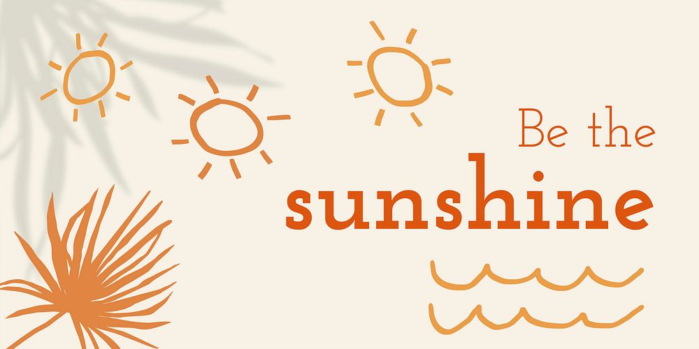 Be the sunshine quote in summer theme doodle social media banner