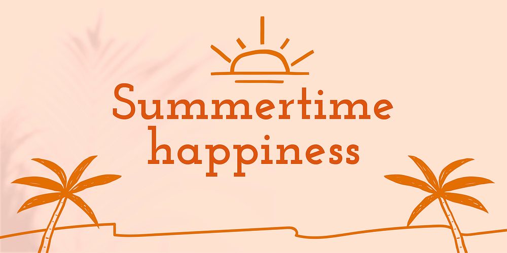 Summertime happiness quote aesthetic doodle social media banner