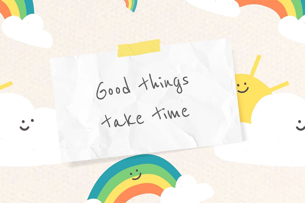 Good things take time text with rainbow doodle drawings