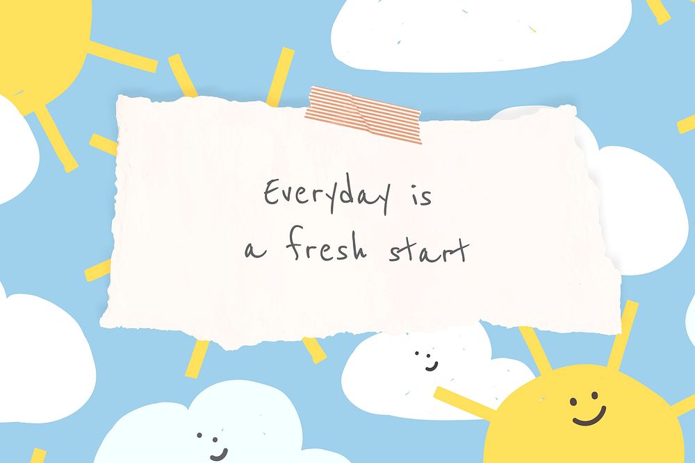 Everyday is a fresh start text with cute weather theme drawing