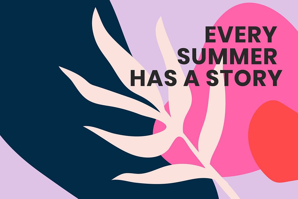 Summer banner with positive quote every summer has a story