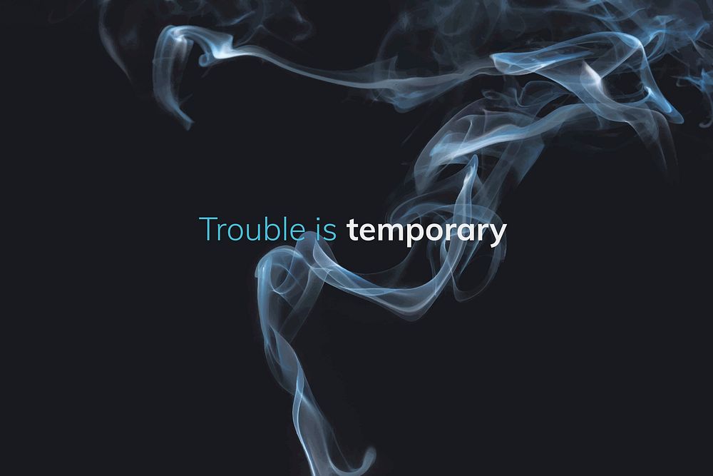 Smoke banner template vector with editable quote on black background, trouble is temporary