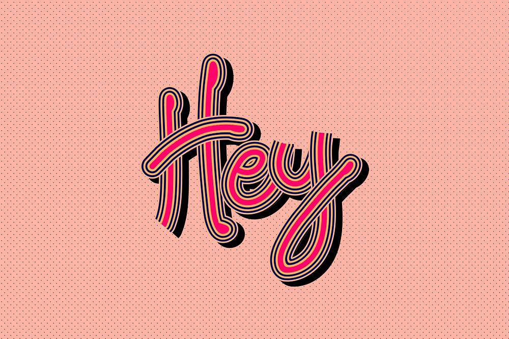 Hey funky psd calligraphy peachy wallpaper