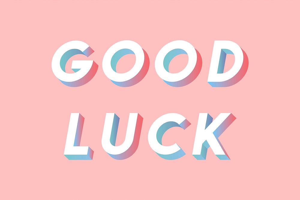 Isometric good luck message gradient shadow typography