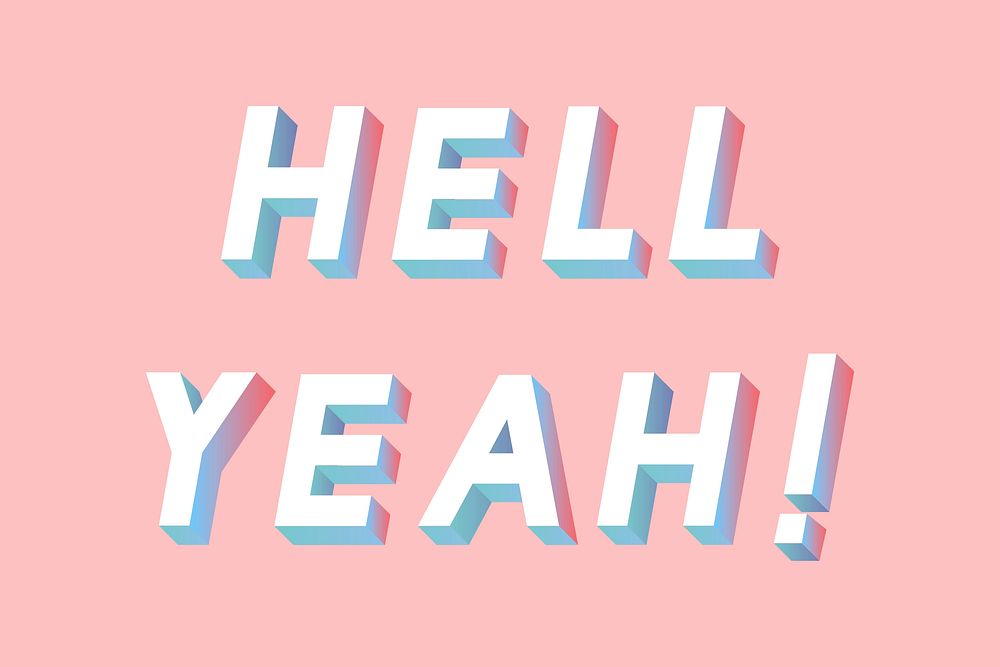 Isometric word Hell yeah typography on a millennial pink background vector