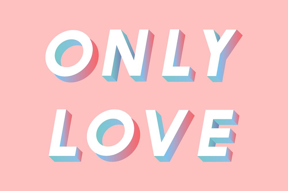 Only love phrase isometric font shadow typography