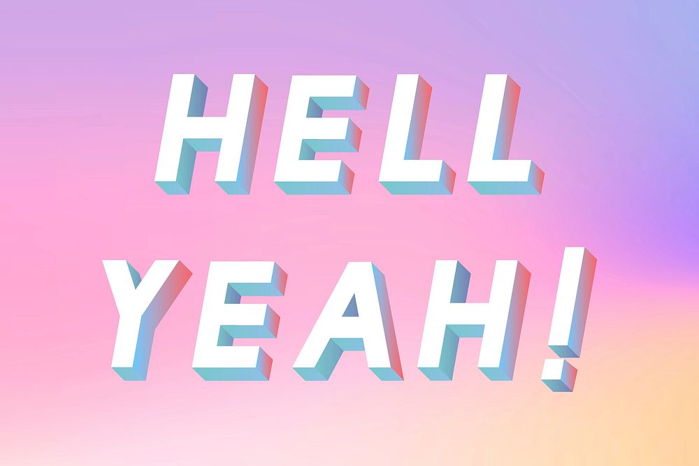 Isometric word Hell yeah typography on a pastel gradient background vector