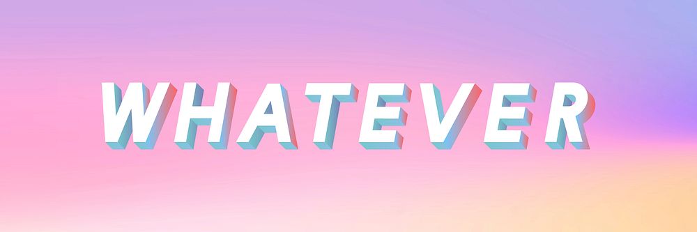 Isometric word Whatever typography on a pastel gradient background vector