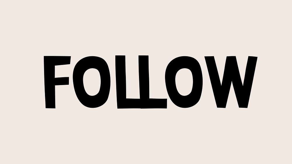 Follow doodle typography on beige background vector