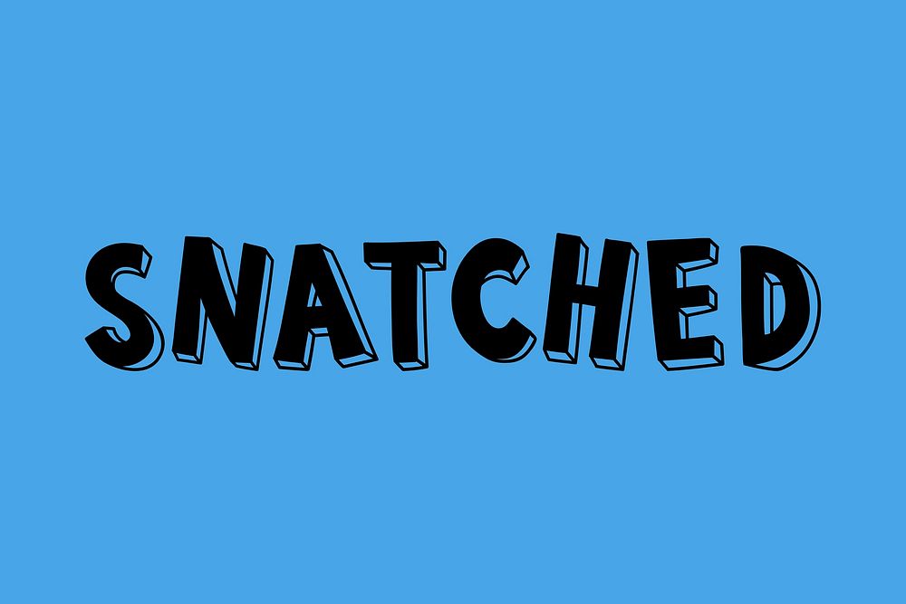 Snatched boldface vector word typography