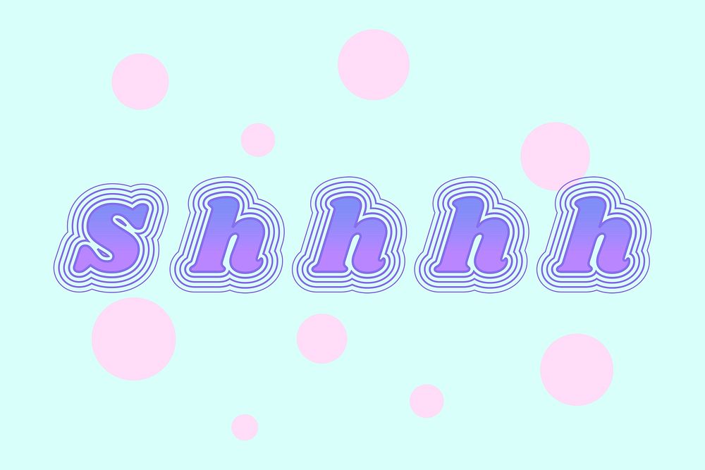 Colorful shhhh funky psd typography