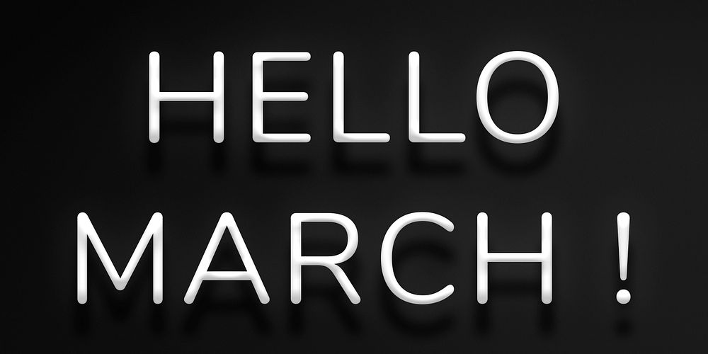 Hello March! white neon lettering