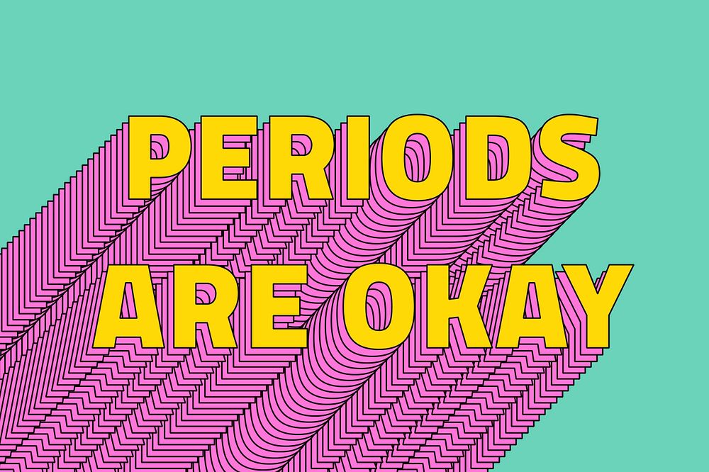 Periods are okay layered message typography retro word