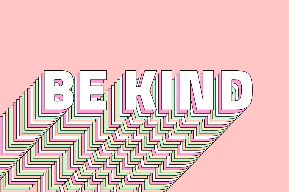 Be kind layered message typography retro word