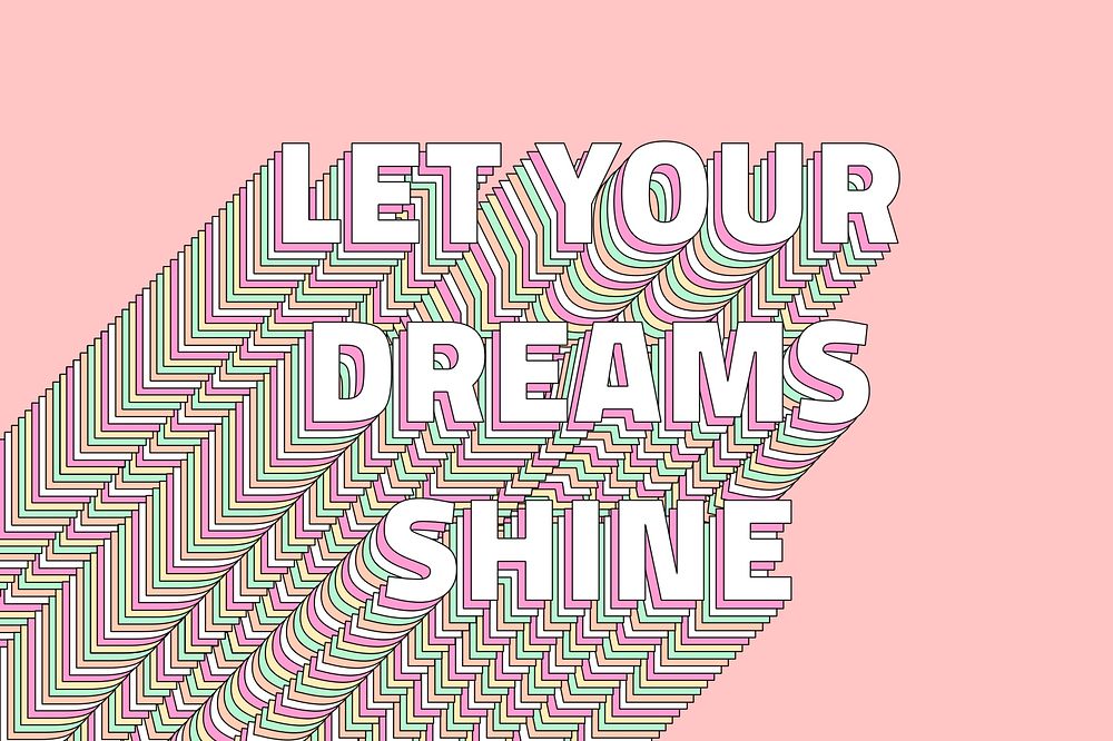 Let your dreams shine layered typography retro word