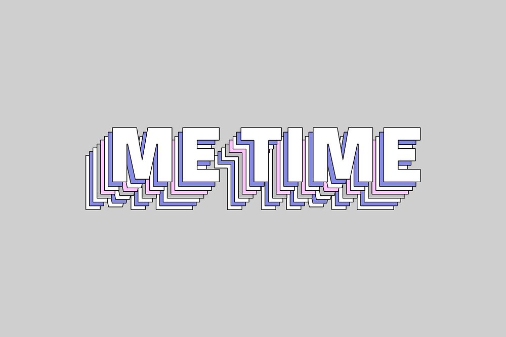 Me time layered typography retro word