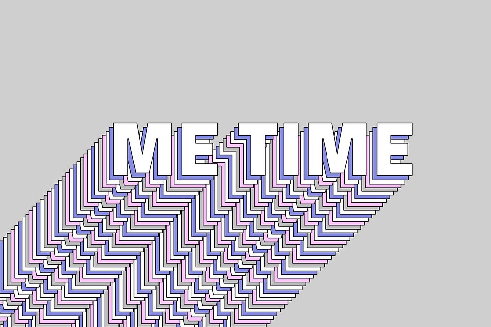 Me time layered typography retro word