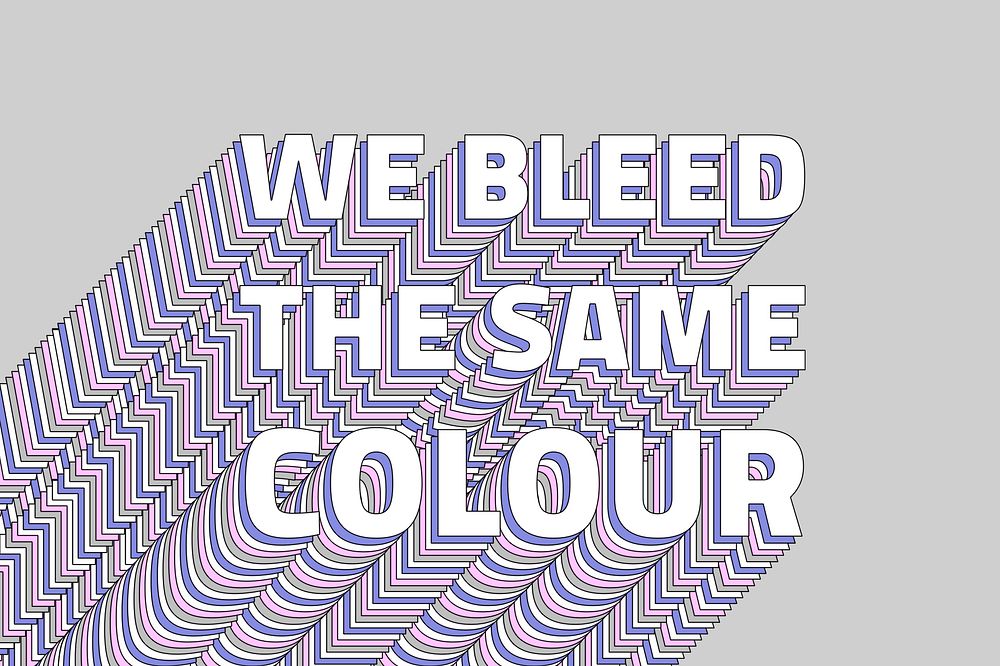 We bleed the same color layered typography retro word