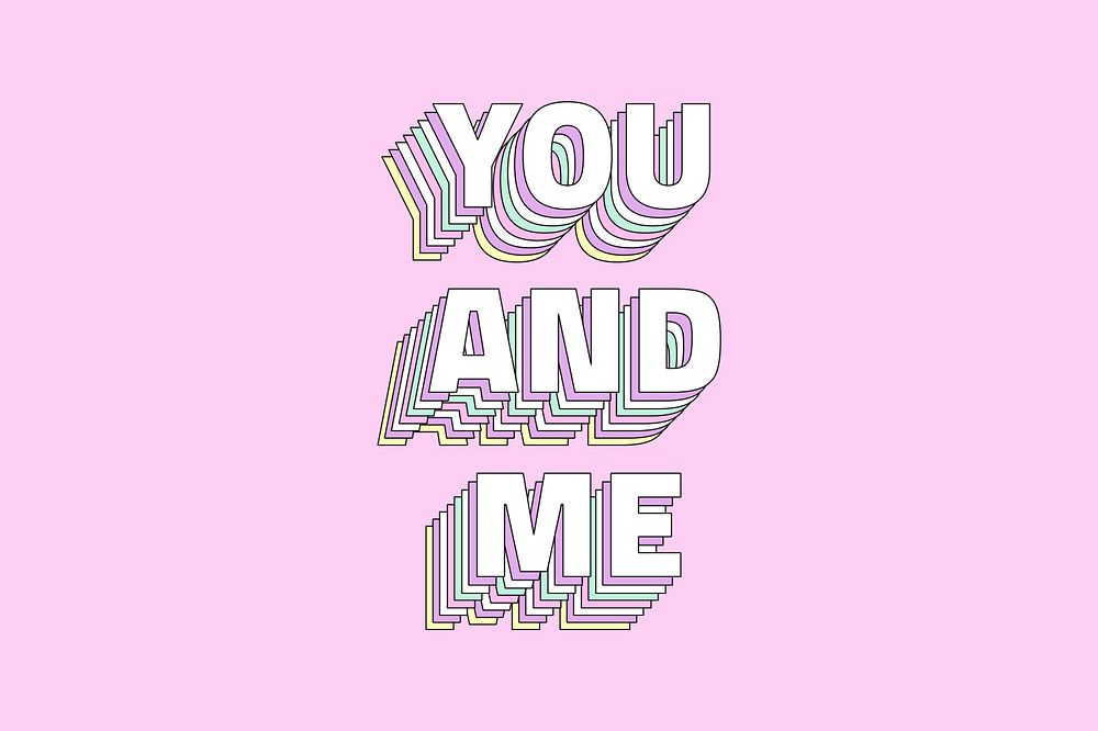 You and me layered typography retro word