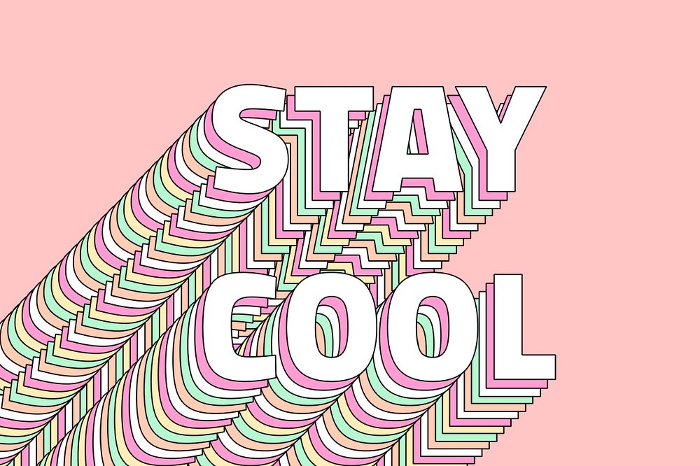 Stay cool layered word typography retro message