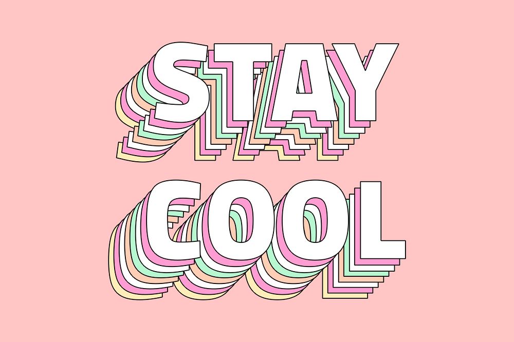 Stay cool layered typography text word