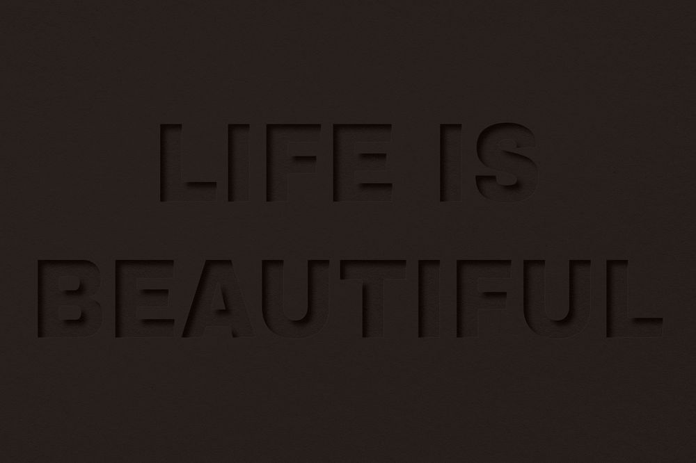 Life is beautiful word bold font typography paper texture