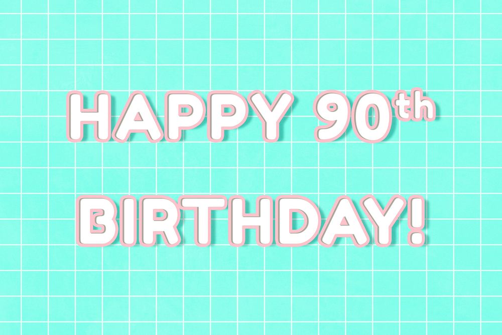 Bold happy 90th birthday! word miami typography
