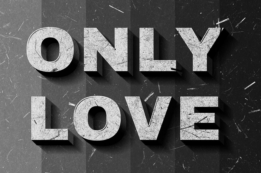 3D Only Love grayscale quote paper font typography wallpaper