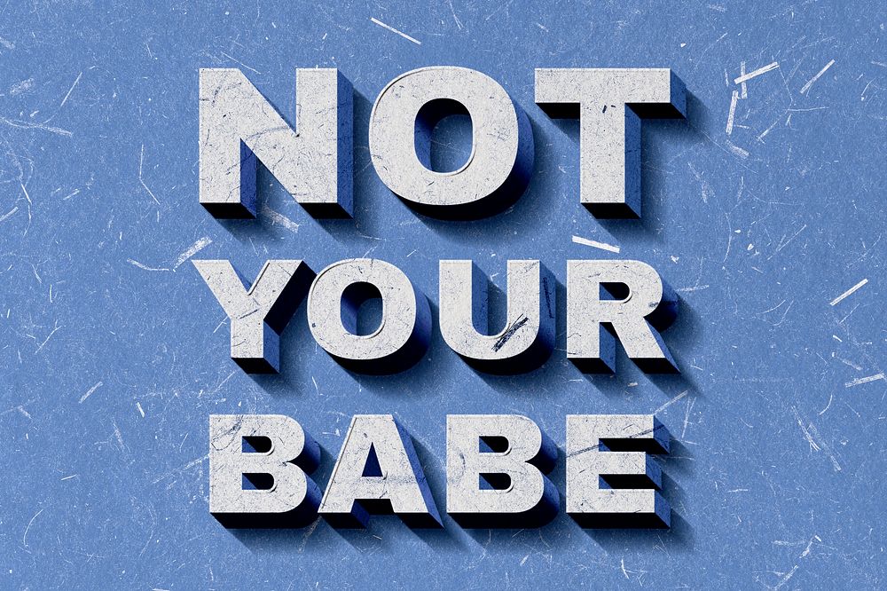 3D Not Your Babe blue quote paper font typography