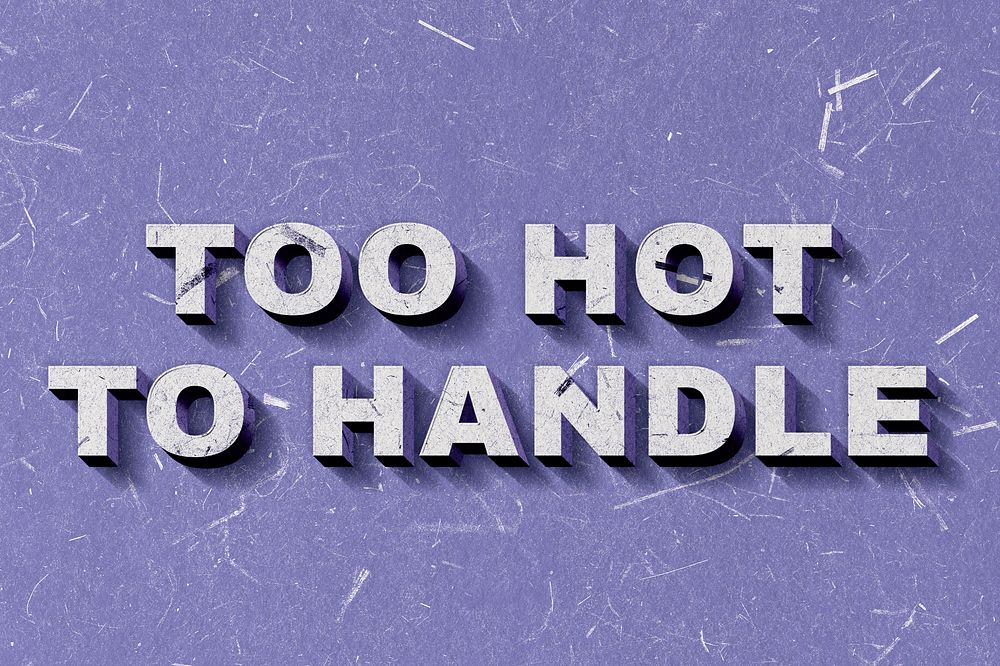 Too Hot to Handle purple quote on paper texture vintage