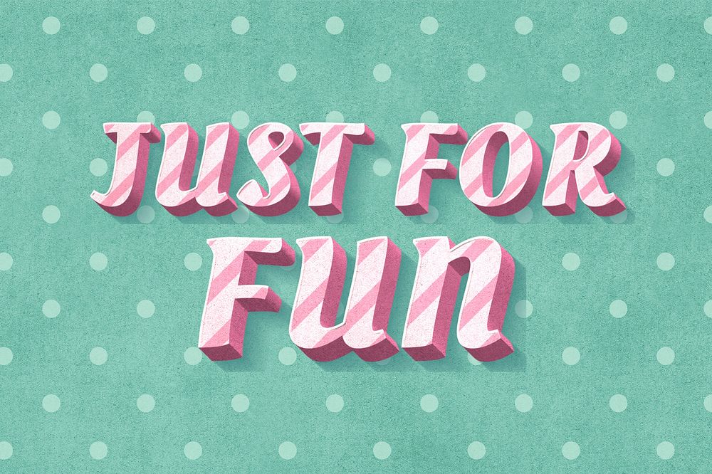 Just for fun text 3d vintage typography polka dot background