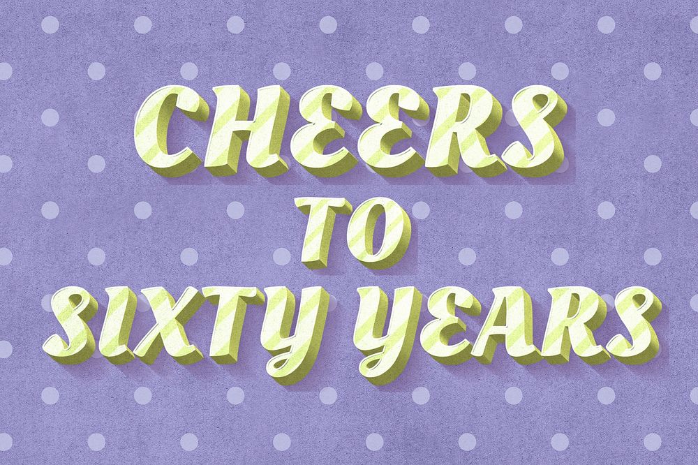 Cheers to sixty years text vintage typography polka dot background