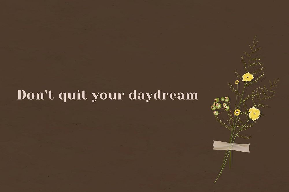 Wall don't quit your daydream motivational quote