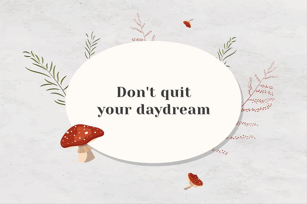 Wall don't quit your daydream motivational quote on white paper