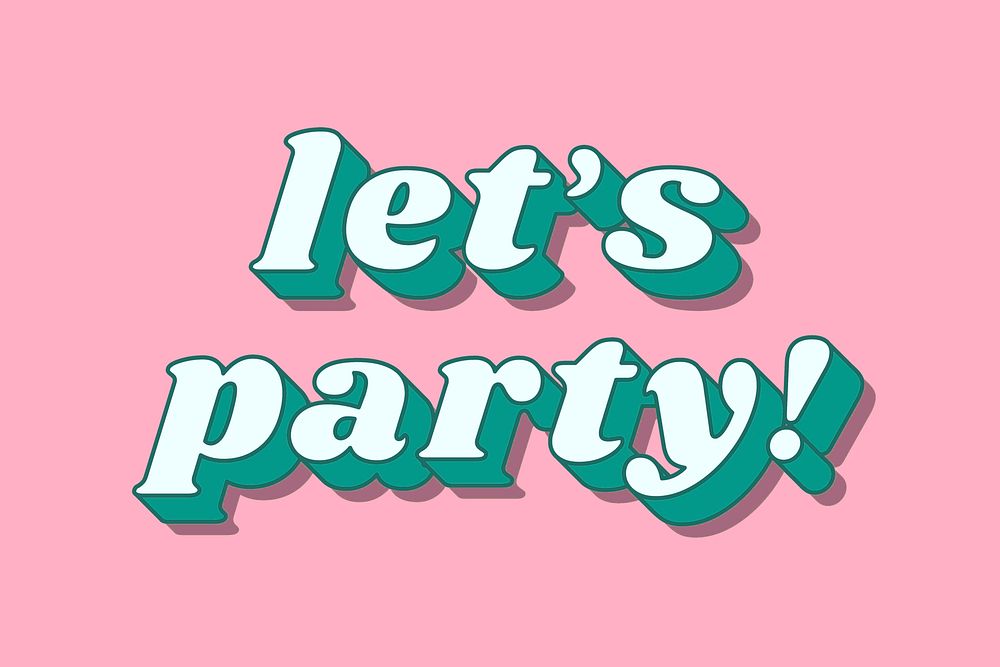 Retro let's party! word bold shadow font typography