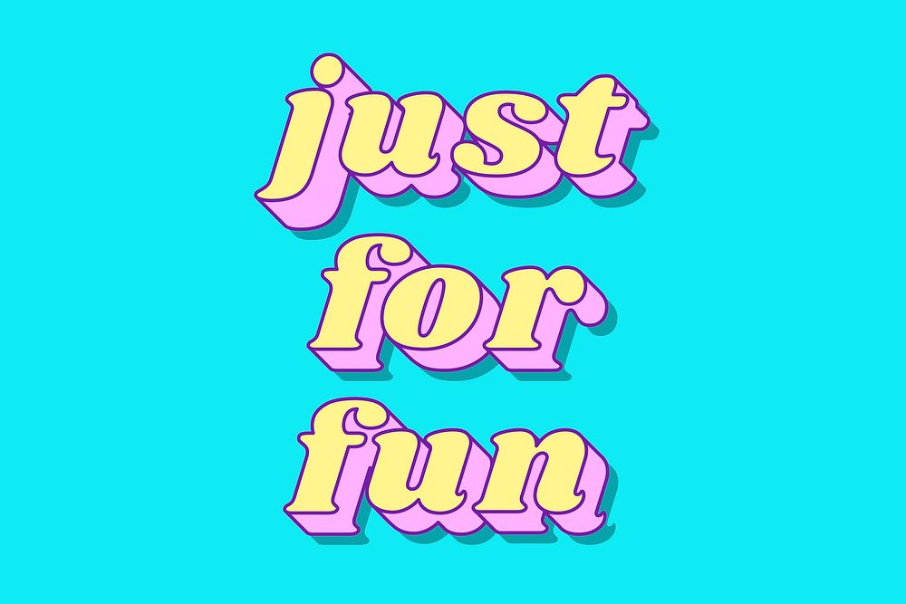 Just for Fun word bright 3d typography vector