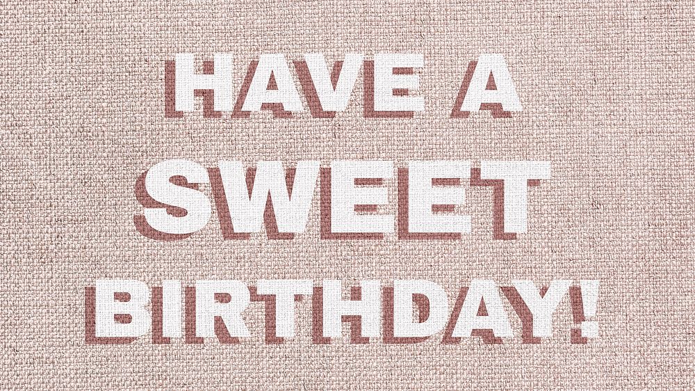 Word have a sweet birthday lettering typography