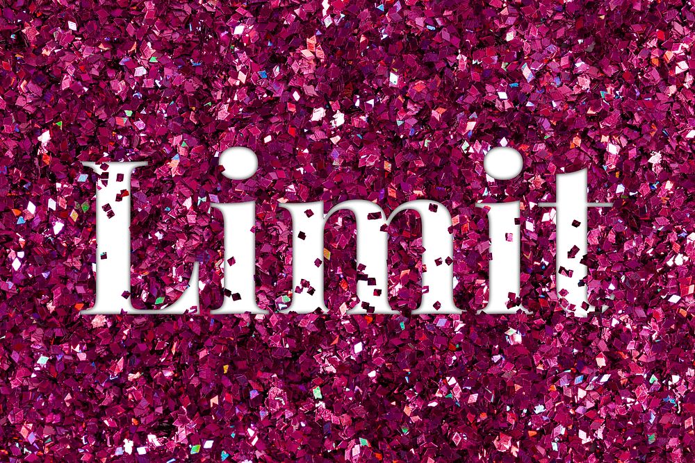 Glittery limit word typography text
